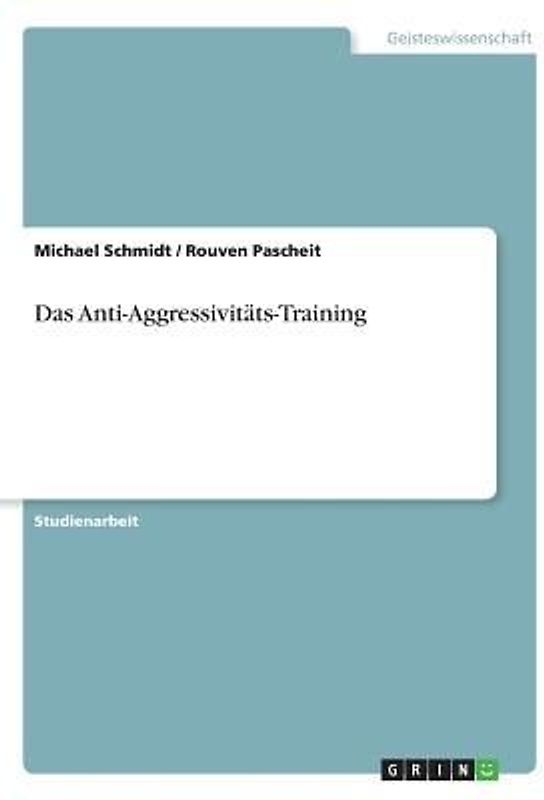 Das Anti-Aggressivitäts-Training