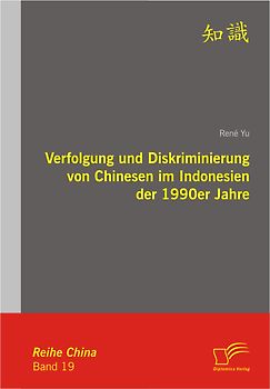 Verfolgung und Diskriminierung von Chinesen im Indonesien der 90er Jahre