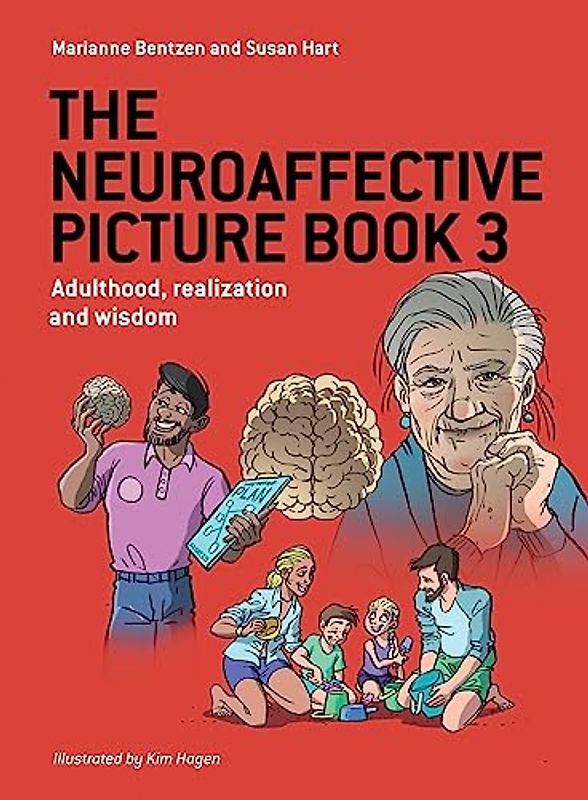 The Neuroaffective Picture Book 3: Adulthood, realization and wisdom