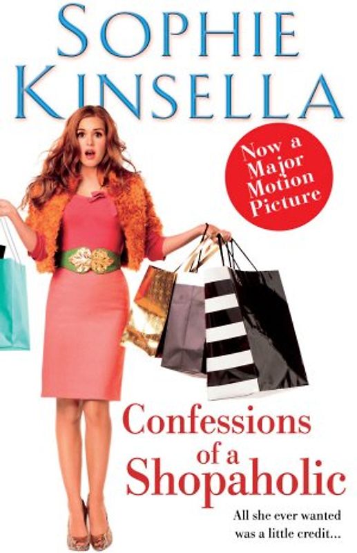 Confessions of a Shopaholic. Film Tie-In - Sophie Kinsella