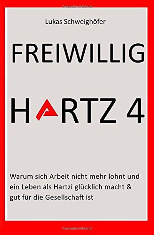 Freiwillig Hartz 4: Warum sich Arbeit nicht mehr lohnt