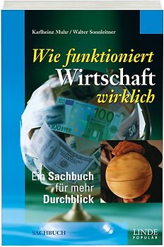 Wie funktioniert Wirtschaft wirklich