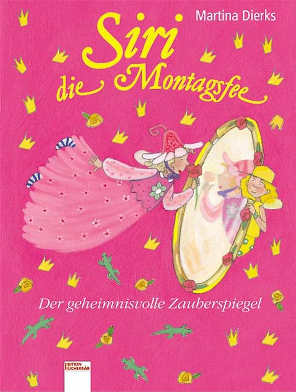 Siri, die Montagsfee - Der geheimnisvolle Zauberspiegel