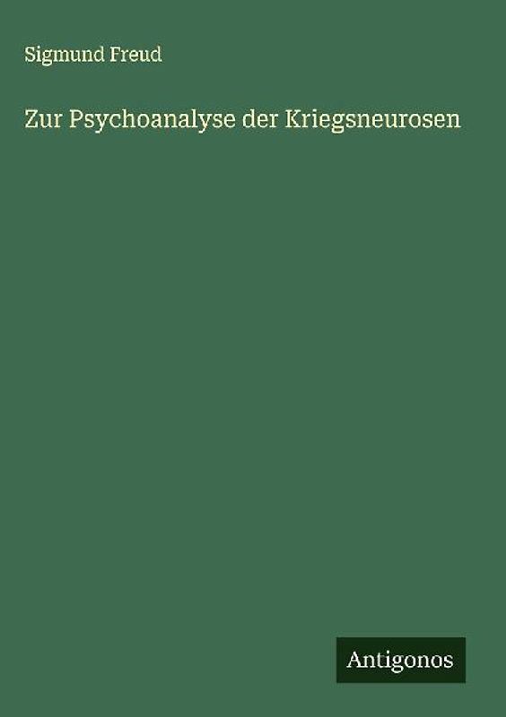Zur Psychoanalyse der Kriegsneurosen
