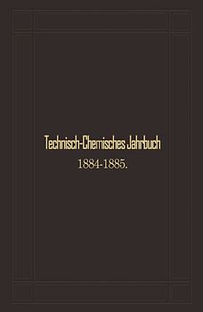 Technisch-Chemisches Jahrbuch 1884–1885