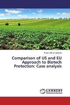 Comparison of US and EU Approach to Biotech Protection: Case analysis
