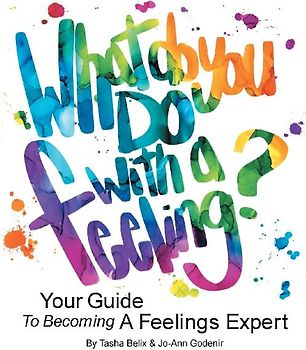 What Do You Do With A Feeling?