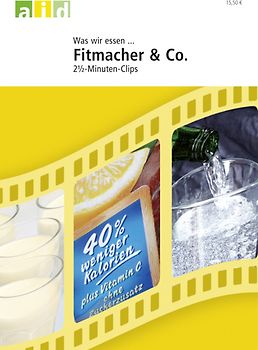 Was wir essen... Fitmacher und Co. - 2 1/2 Minuten-Clips DVD