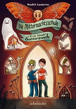 Die Mitternachtsschule - Erste Stunde Geisterkunde (Die Mitternachtsschule, Bd. 1)