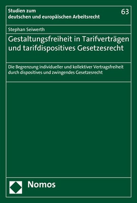 Gestaltungsfreiheit in Tarifverträgen und tarifdispositives Gesetzesrecht