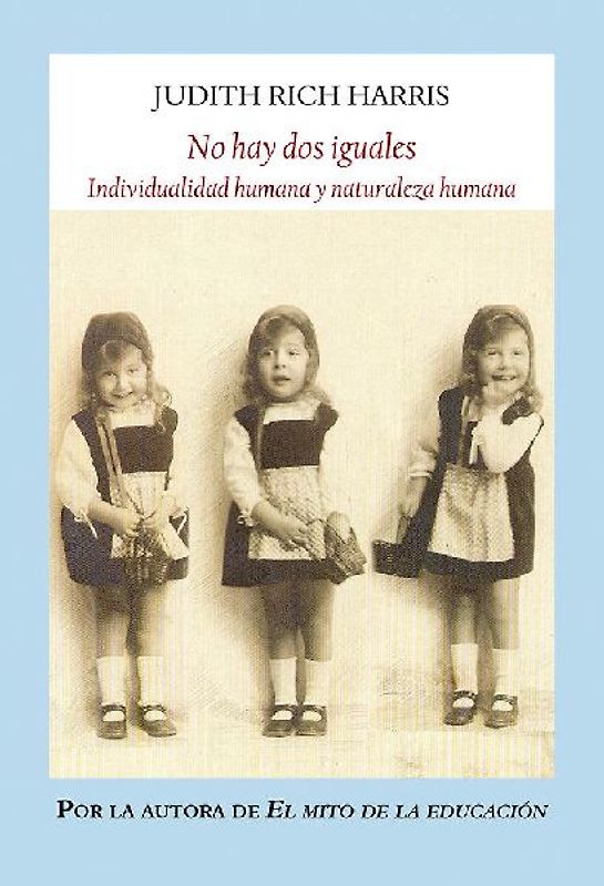No hay dos iguales : individualidad humana y naturaleza humana