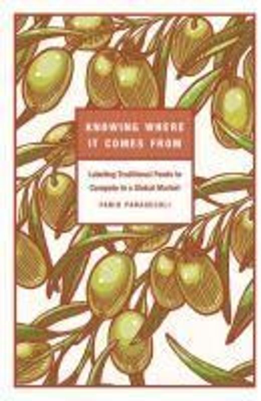 Knowing Where It Comes from: Labeling Traditional Foods to Compete in a Global Market