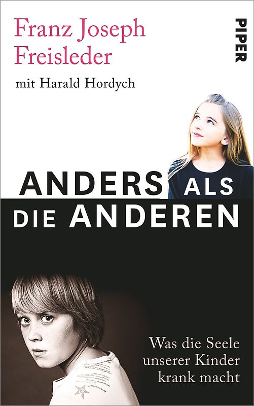 Anders als die anderen. Was die Seele unserer Kinder krank macht