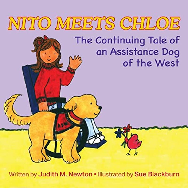 Nito Meets Chloe: The Continuing Tale of an Assistance Dog of the West (Nito's Tale)