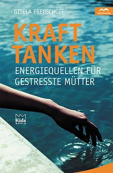 Kraft tanken. Energiequellen für gestressete Mütter