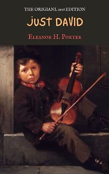 Just David: A Classic Novel about Orphans (Annotated)