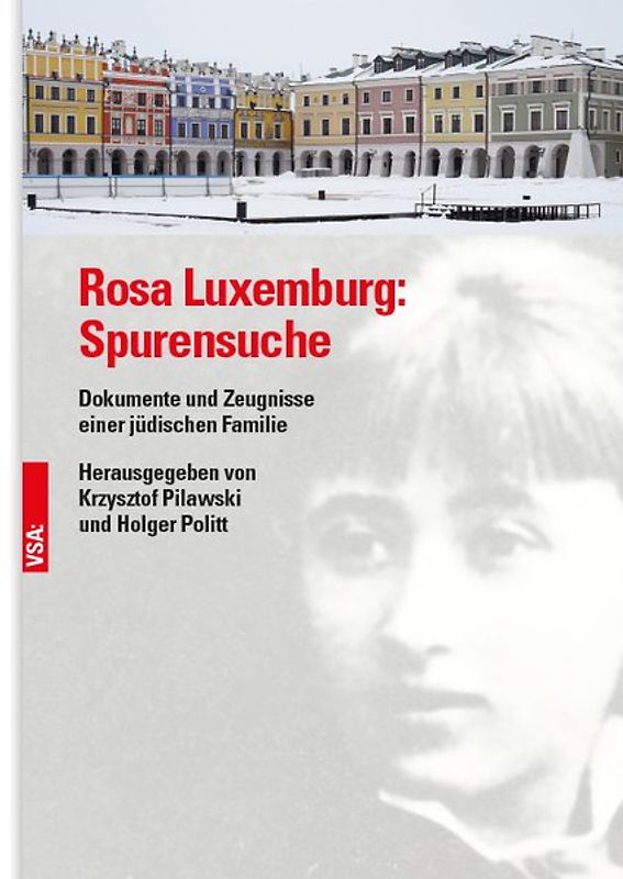 Rosa Luxemburg: Spurensuche