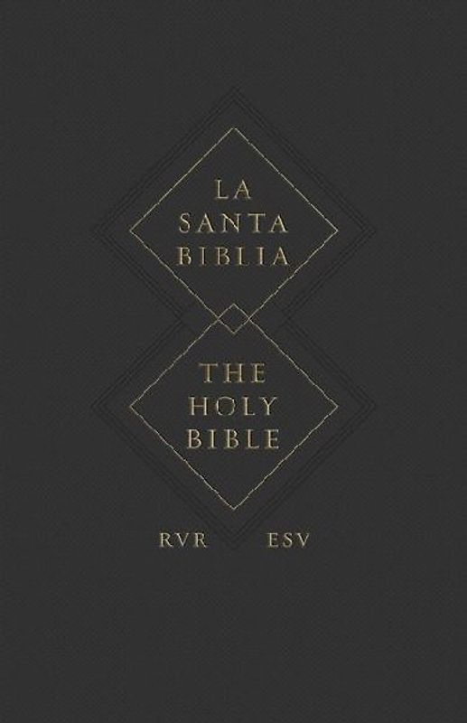 ESV Spanish/English Parallel Bible (La Santa Biblia Rvr 1960 / The Holy Bible Esv, Paperback)
