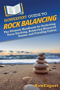 HowExpert Guide to Rock Balancing