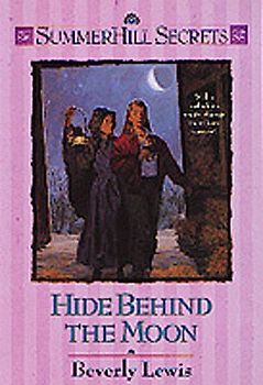 Hide Behind the Moon: Book 8 (Summerhill Secrets)