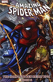 Spider-Man: The Complete Ben Reilly Epic - Book 6 (Amazing Spider-Man Collection (Marvel))
