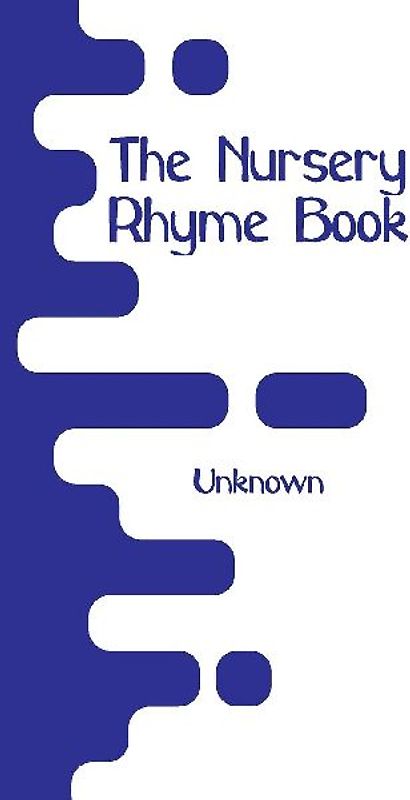 The Nursery Rhyme Book