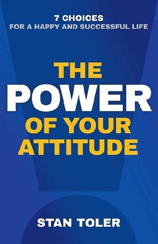The Power of Your Attitude