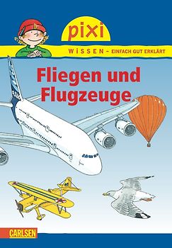 Pixi Wissen 15: VE 5 Fliegen und Flugzeuge