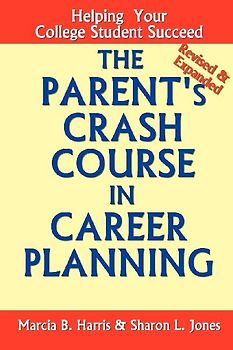 The Parent's Crash Course in Career Planning