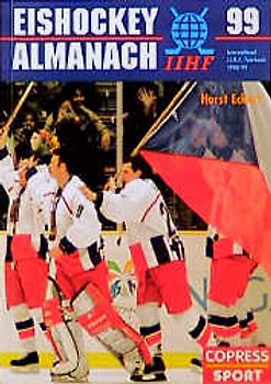 Eishockey-Almanach '99. Offizielles Jahrbuch des Eishockey-Weltverbandes