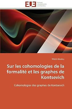 Sur les cohomologies de la formalité et les graphes de Kontsevich