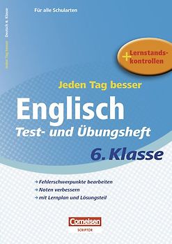 Jeden Tag besser - Englisch / 6. Schuljahr - Test- und Übungsheft mit Lernplan und Lernstandskontrollen