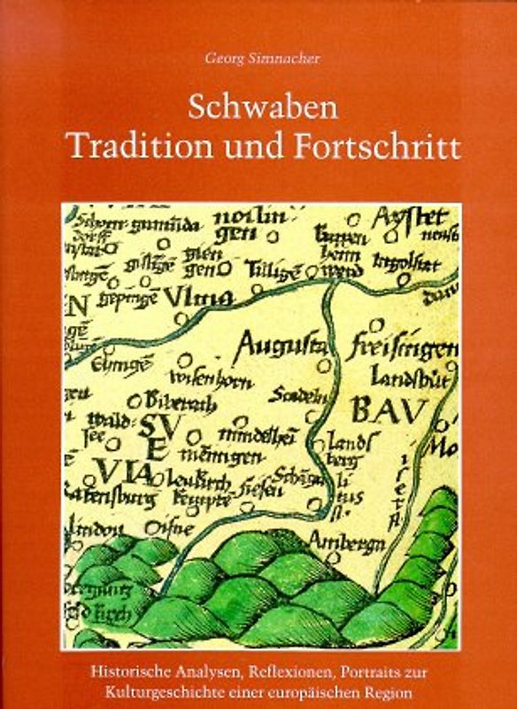 Schwaben. Tradition und Fortschritt
