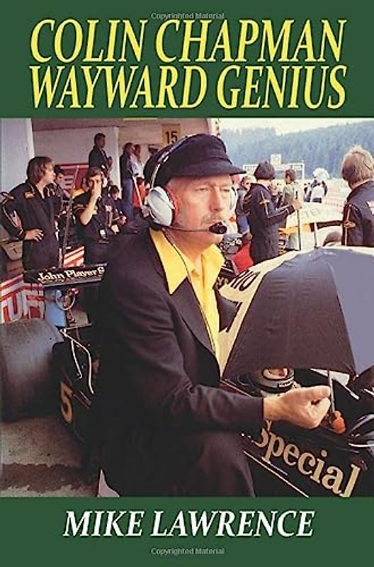 Colin Chapman Wayward Genius: Biography