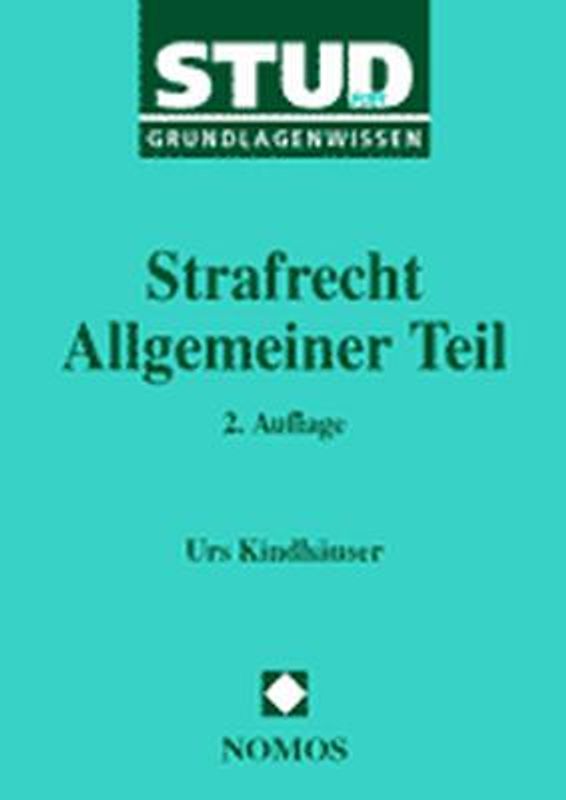 Strafrecht. Allgemeiner Teil. STUD.JUR Grundlagenwissen