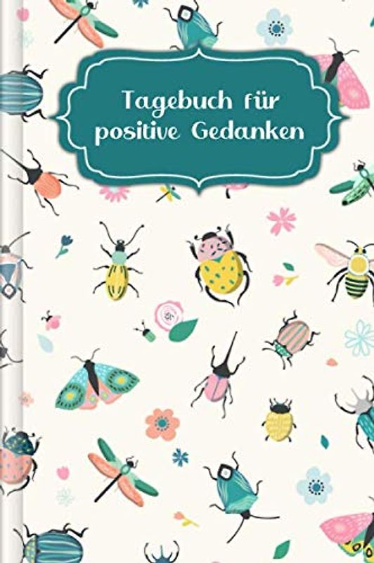 Tagebuch für positive Gedanken: Zum Ausfüllen mit wöchentlicher Challenge für ein glückliches & positives Leben | Motiv: Frühlingstiere