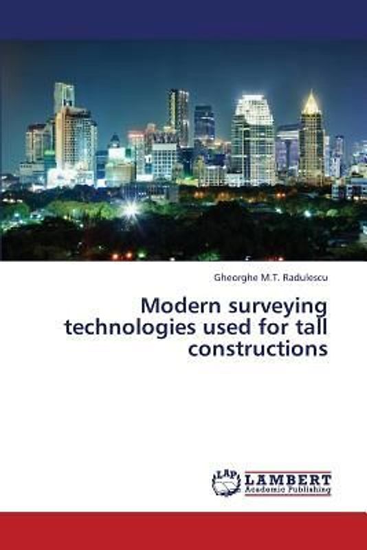 Modern surveying technologies used for tall constructions