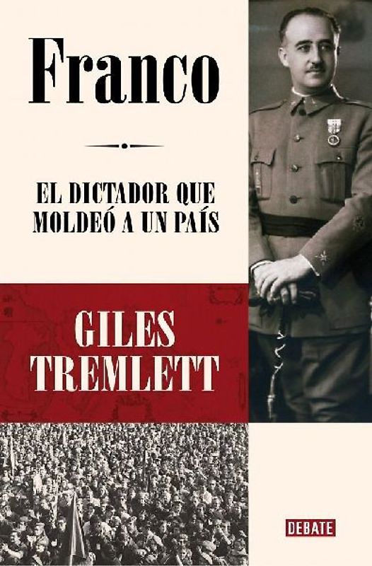 Franco: El Dictador Que Moldeó Un País / Franco: The Dictator Who Shaped a Country