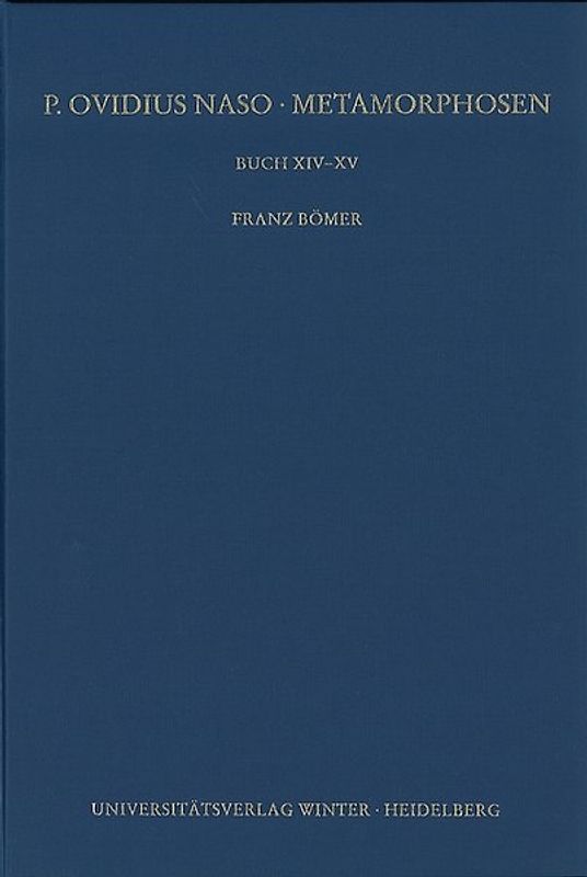P. Ovidius Naso: Metamorphosen. Kommentar / Buch XIV-XV, 2. Aufl.