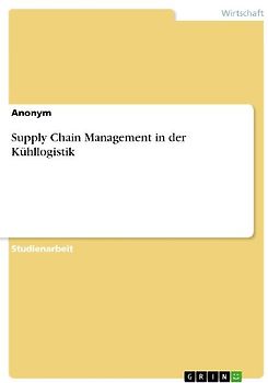 Supply Chain Management in der Kühllogistik