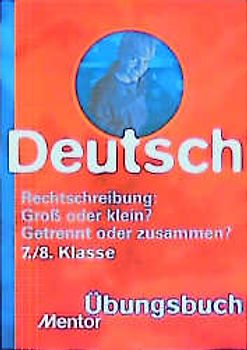 Rechtschreibung: Gross oder klein? Getrennt oder zusammen?