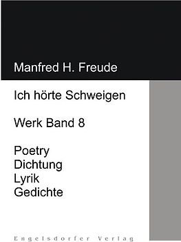 Ich hörte Schweigen. Werk Band 8
