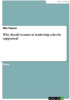 Why should women in leadership roles be supported?