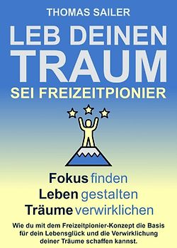 Leb deinen Traum: Sei Freizeitpionier