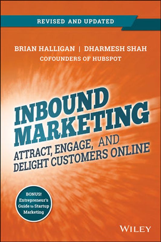 Inbound Marketing. Attract, Engage, and Delight Customers Online
