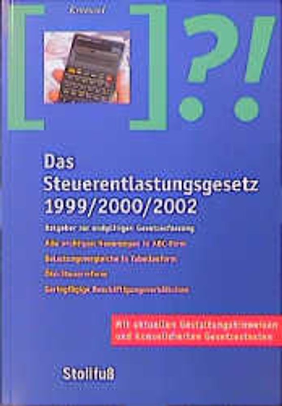 Das Steuerentlastungsgesetz 1999/2000/2002