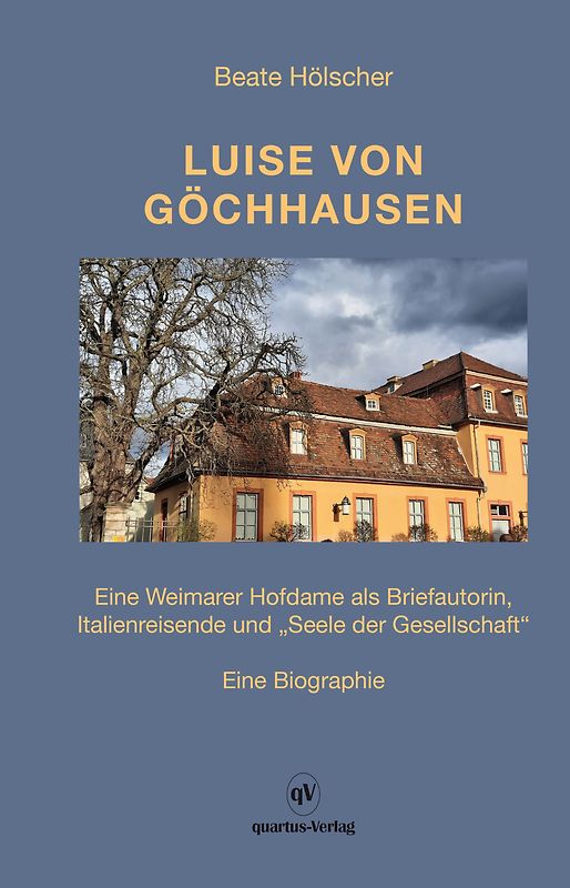 Luise von Göchhausen - Eine Biographie