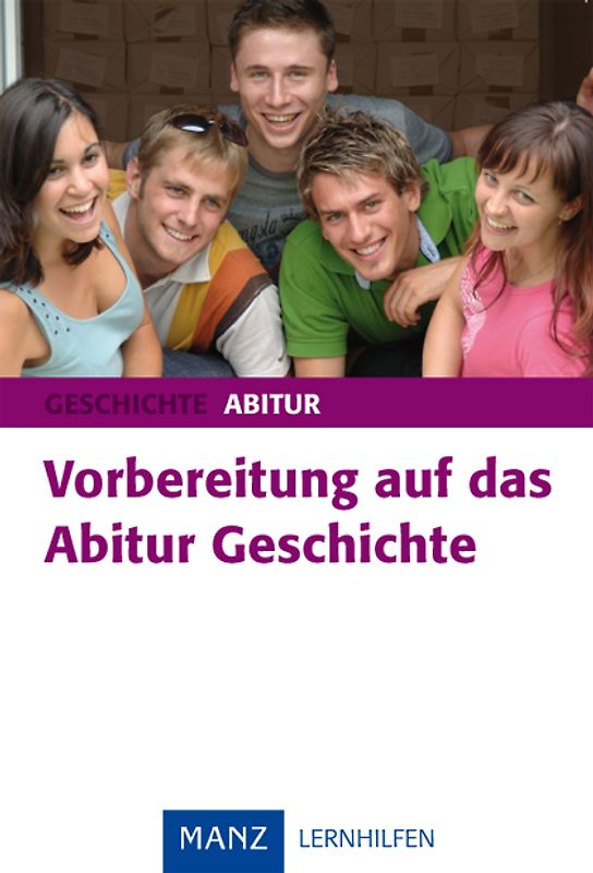 Vorbereitung auf das Abitur Geschichte