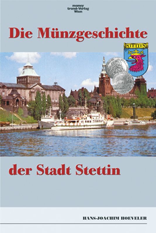 Die Münzgeschichte der Stadt Stettin