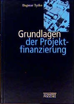 Grundlagen der Projektfinanzierung